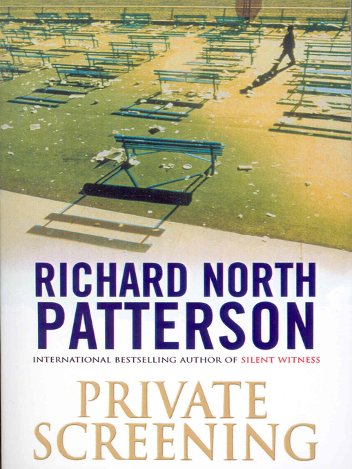 Title details for Private Screening by Richard North Patterson - Available